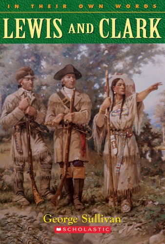 Lewis and Clark: Lewis & Clark (In Their Own Words)